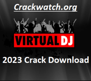 Virtual DJ 2023 Crack + Torrent (MAC/WIN) Free Download!✔✔✔
